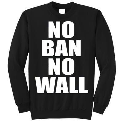 No Ban No Wall Anti Trump Resist Sweatshirt