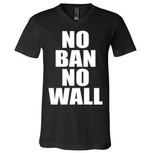 No Ban No Wall Anti Trump Resist V-Neck T-Shirt