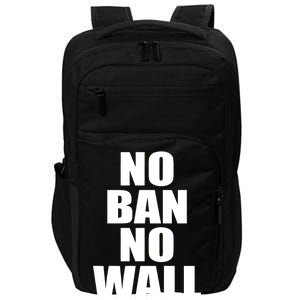 No Ban No Wall Anti Trump Resist Impact Tech Backpack