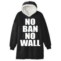 No Ban No Wall Anti Trump Resist Hooded Wearable Blanket