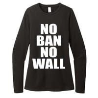 No Ban No Wall Anti Trump Resist Womens CVC Long Sleeve Shirt