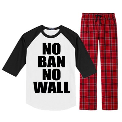 No Ban No Wall Anti Trump Resist Raglan Sleeve Pajama Set