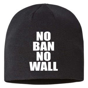 No Ban No Wall Anti Trump Resist Sustainable Beanie