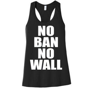 No Ban No Wall Anti Trump Resist Women's Racerback Tank