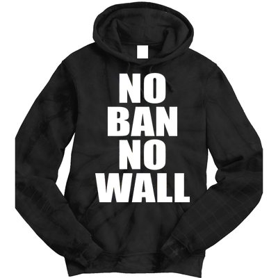 No Ban No Wall Anti Trump Resist Tie Dye Hoodie