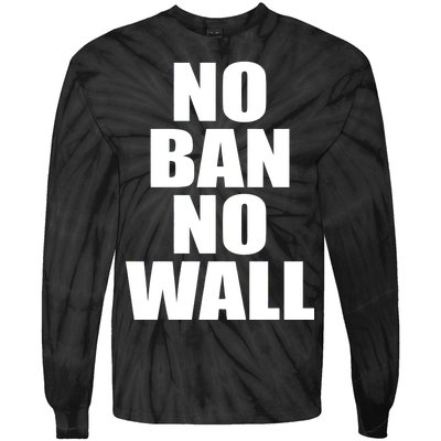 No Ban No Wall Anti Trump Resist Tie-Dye Long Sleeve Shirt