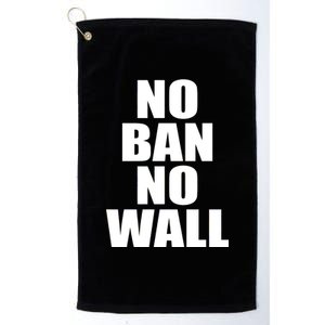 No Ban No Wall Anti Trump Resist Platinum Collection Golf Towel