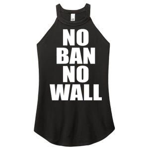 No Ban No Wall Anti Trump Resist Women's Perfect Tri Rocker Tank