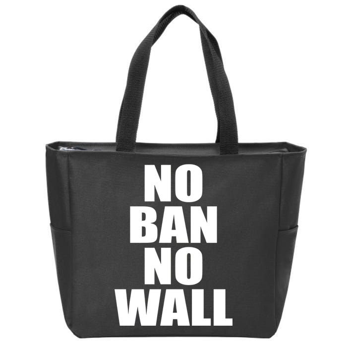 No Ban No Wall Anti Trump Resist Zip Tote Bag