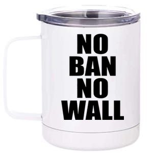 No Ban No Wall Anti Trump Resist 12 oz Stainless Steel Tumbler Cup