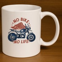 No Bike No Life Motrocycle 11oz C Handle Ceramic Mug