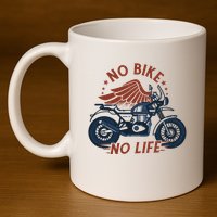 No Bike No Life Motrocycle 11oz C Handle Ceramic Mug
