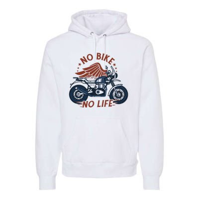 No Bike No Life Motrocycle Premium Hoodie