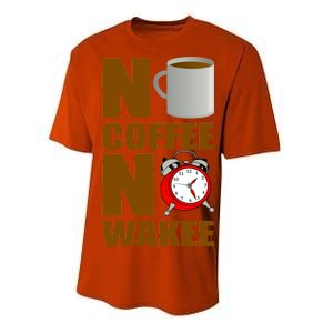 No Coffee No Wakee Performance Sprint T-Shirt