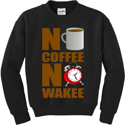 No Coffee No Wakee Kids Sweatshirt