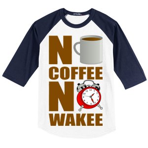 No Coffee No Wakee Baseball Sleeve Shirt