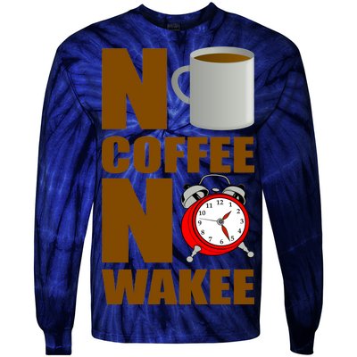 No Coffee No Wakee Tie-Dye Long Sleeve Shirt