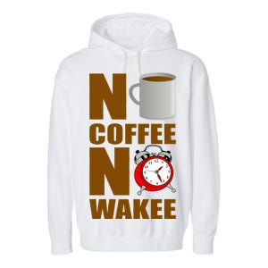 No Coffee No Wakee Garment-Dyed Fleece Hoodie