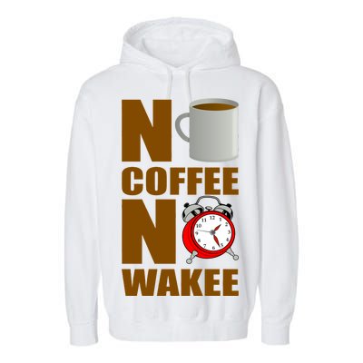 No Coffee No Wakee Garment-Dyed Fleece Hoodie