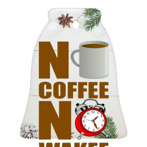 No Coffee No Wakee Ceramic Bell Ornament