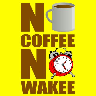No Coffee No Wakee T-Shirt