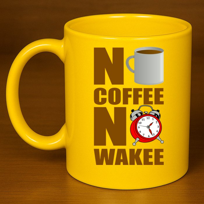 No Coffee No Wakee 11oz C Handle Ceramic Mug