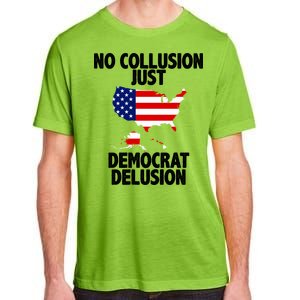 No Collusion Just Democrat delusion Adult ChromaSoft Performance T-Shirt