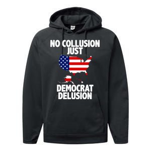 No Collusion Just Democrat delusion Performance Fleece Hoodie