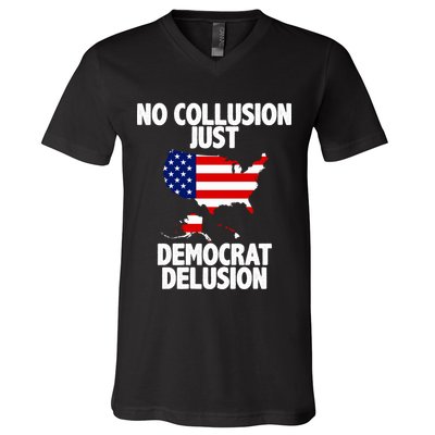No Collusion Just Democrat delusion V-Neck T-Shirt
