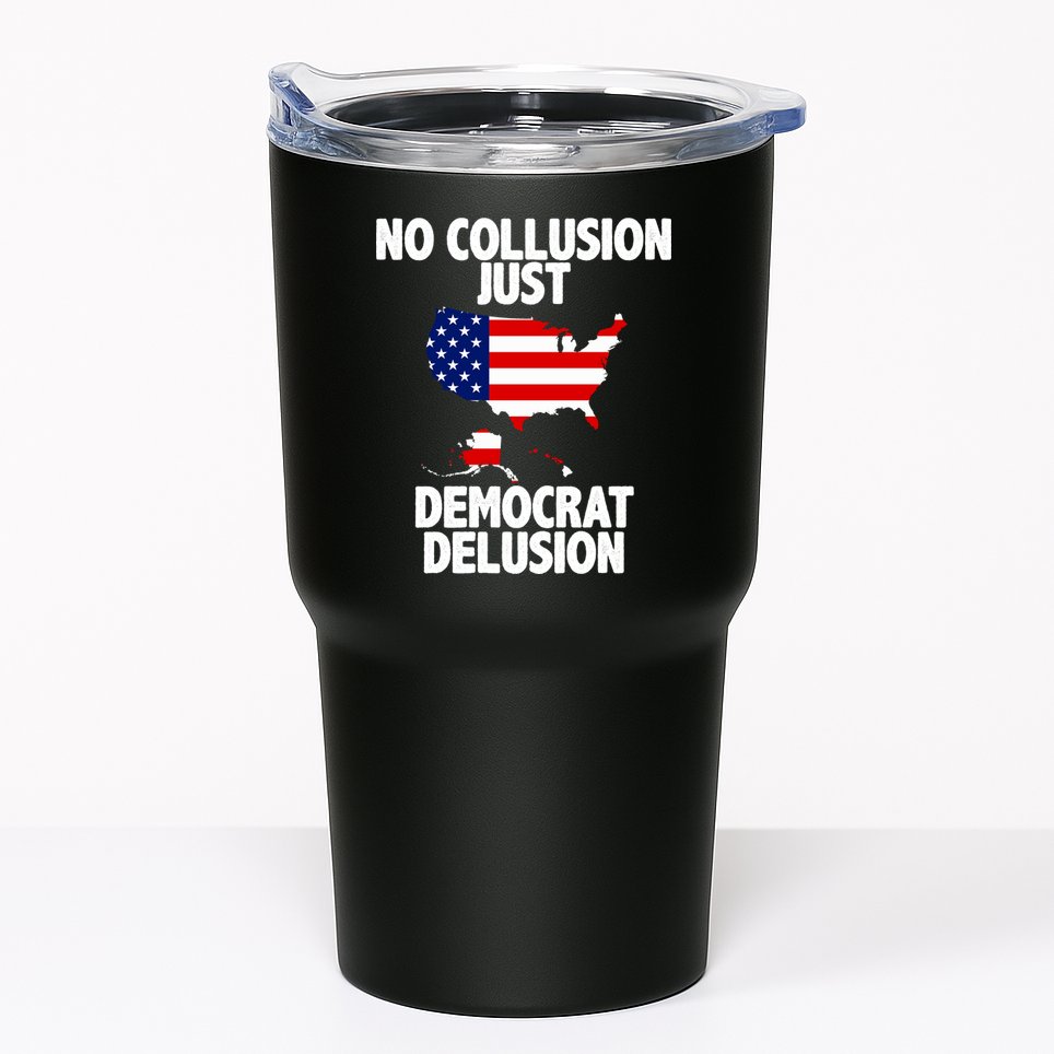 No Collusion Just Democrat delusion Tumbler