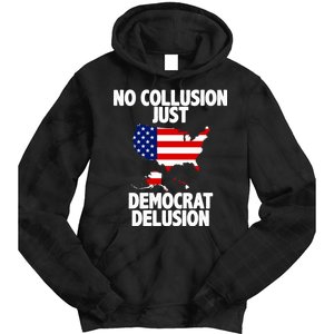 No Collusion Just Democrat delusion Tie Dye Hoodie