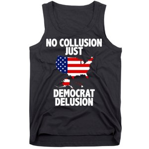 No Collusion Just Democrat delusion Tank Top