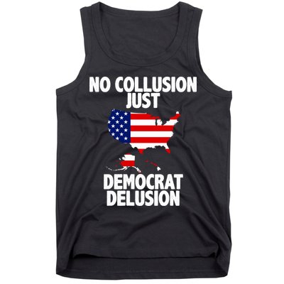 No Collusion Just Democrat delusion Tank Top