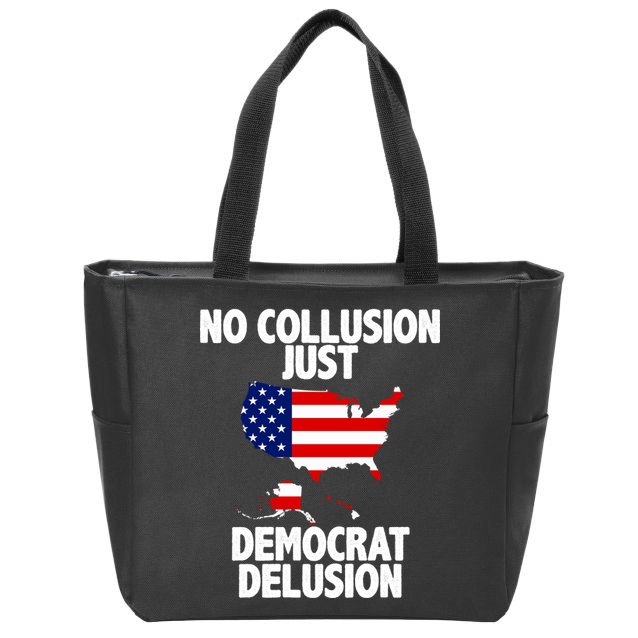 No Collusion Just Democrat delusion Zip Tote Bag