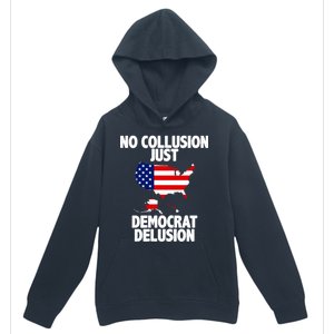 No Collusion Just Democrat delusion Urban Pullover Hoodie