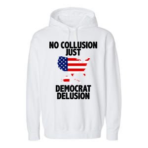 No Collusion Just Democrat delusion Garment-Dyed Fleece Hoodie