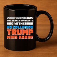 No Collusion Trump Wins Again 11oz C Handle Ceramic Mug