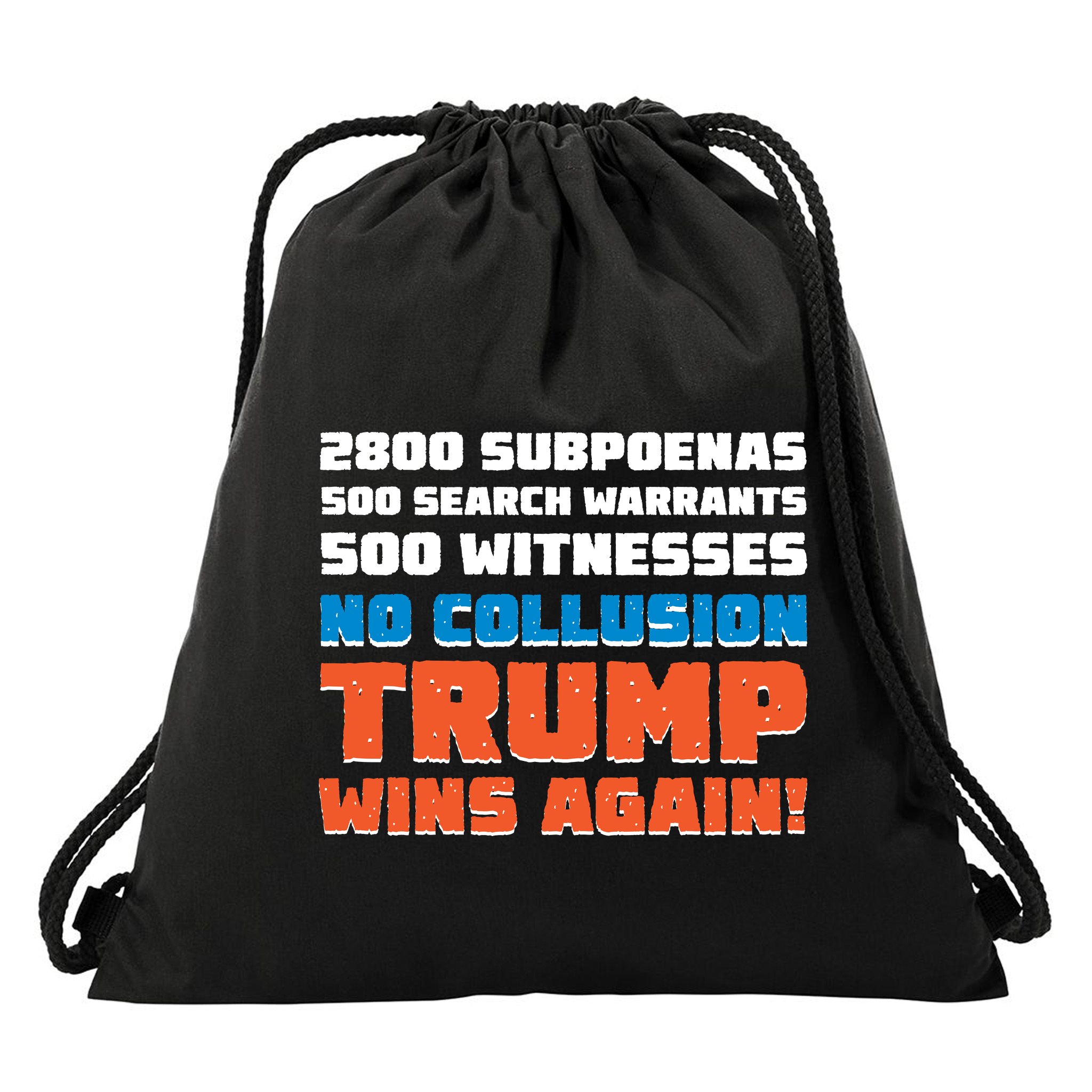 No Collusion Trump Wins Again Drawstring Bag