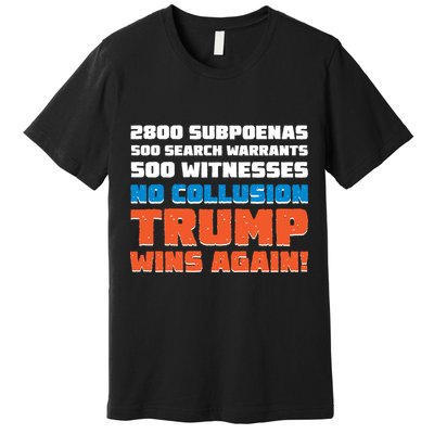 No Collusion Trump Wins Again Premium T-Shirt
