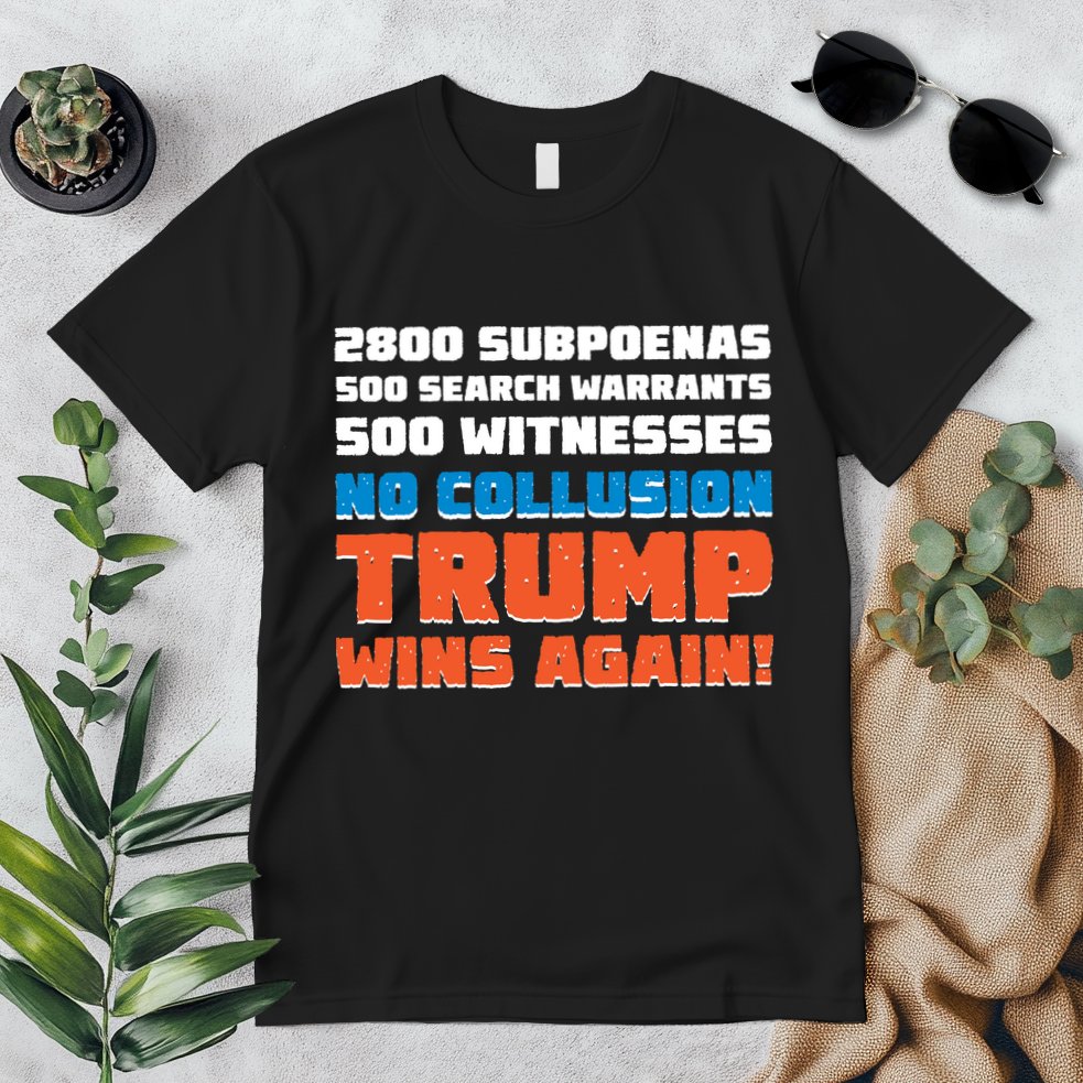 No Collusion Trump Wins Again Premium T-Shirt