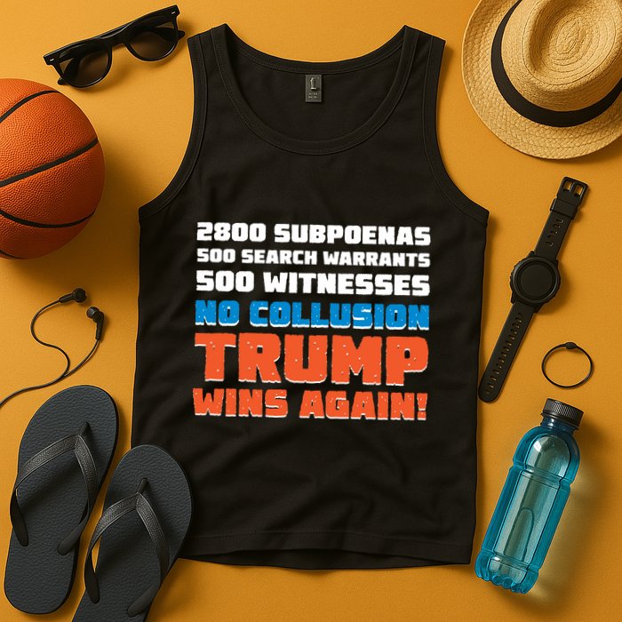 No Collusion Trump Wins Again Tank Top