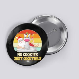 No Cookies Just Cocktails Summer Vacation Santa Claus Button