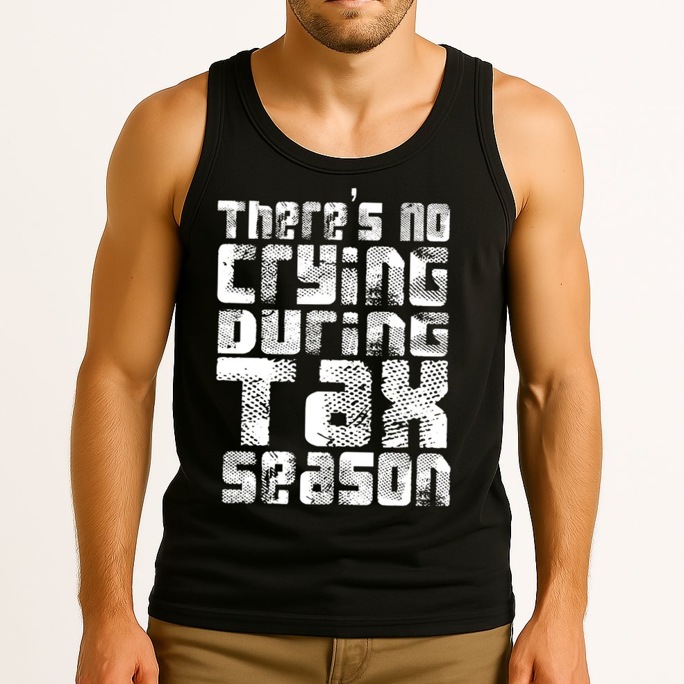 No Crying During Tax Season Tank Top