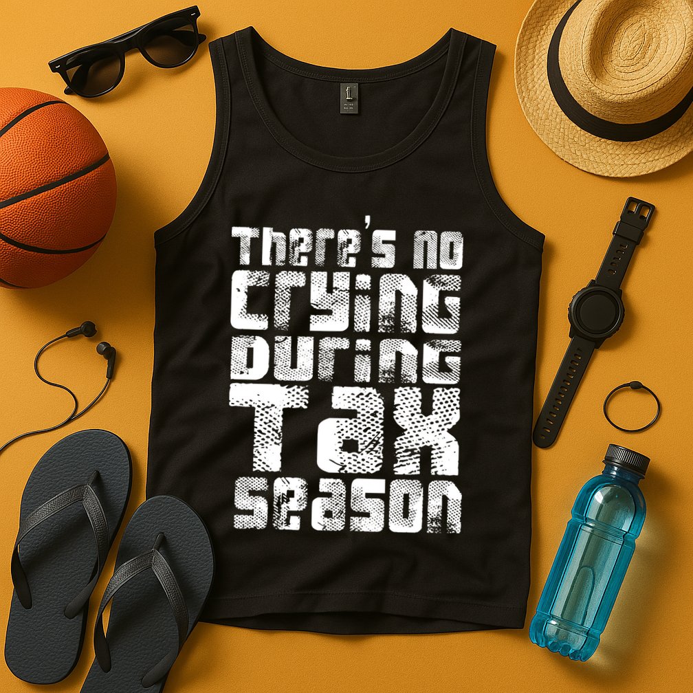 No Crying During Tax Season Tank Top