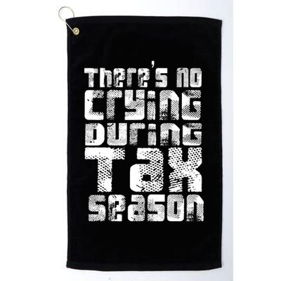 No Crying During Tax Season Golf Towel
