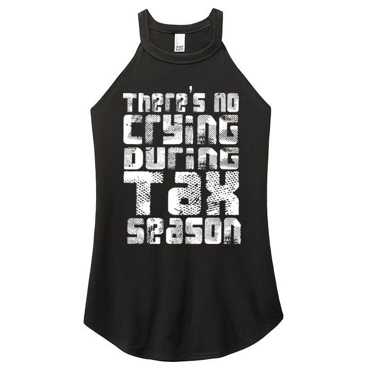 No Crying During Tax Season Women's Perfect Tri Rocker Tank