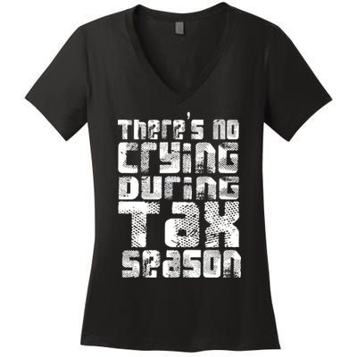 No Crying During Tax Season Women's V-Neck T-Shirt