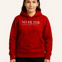 No Filter Even I'm Surprised By What You Say Hoodie