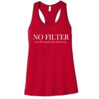 No Filter Even I'm Surprised By What You Say Women's Racerback Tank