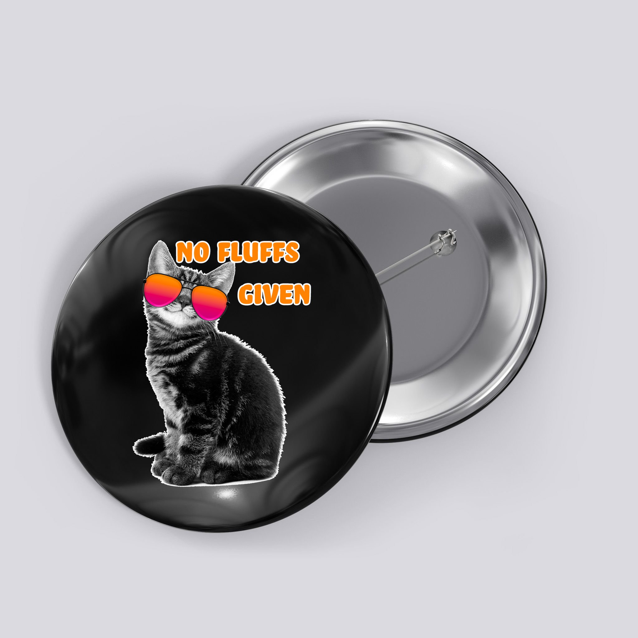 No Fluffs Given Kitten Sunglasses Button